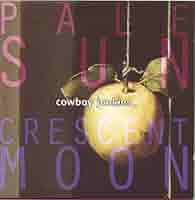 欧2LP Cowboy Junkies Pale Sun, Crescent Moon 19075864791 Sony Music, RCA /00660 欧2LP Cowboy Junkies Pale Sun, Crescent Moon 19075864791