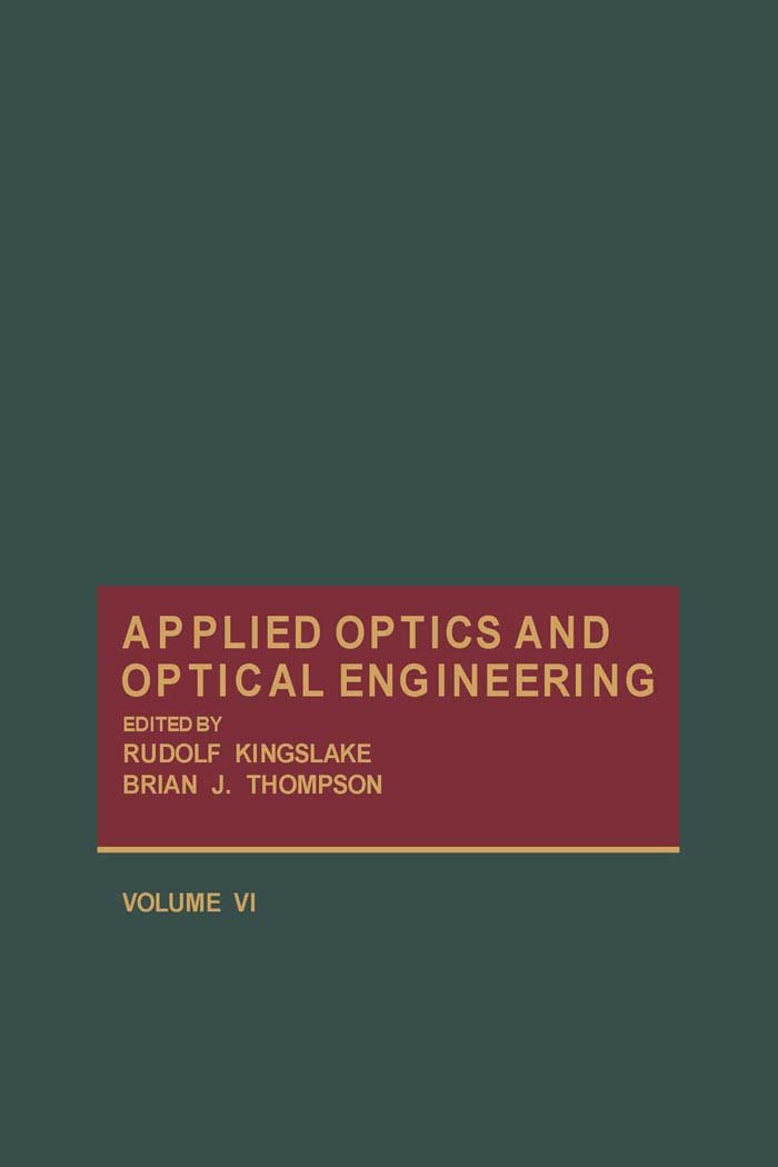Applied Optics and Optical Engineering V6, Kingslake, Rudolf, Kingslake