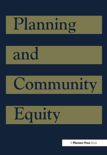 Planning and Community Equity: A Component of APA's Agenda for America's Communities      1st Edition, Kindle Edition