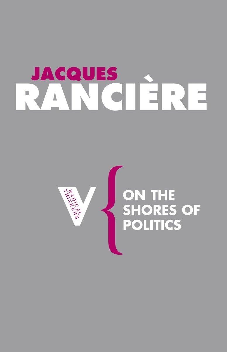 On the Shores of Politics (Radical Thinkers Set 02)