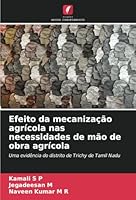 Efeito da mecanização agrícola nas necessidades de mão de obra agrícola 6208716411 Book Cover