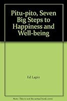 Pitu-Pito: Seven Big Steps to Happiness and Well-being 9710327178 Book Cover