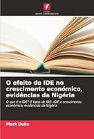 O efeito do IDE no crescimento económico, evidências da Nigéria (Portuguese Edition) 6208945771 Book Cover