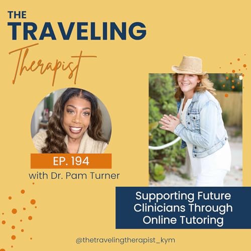 194. Supporting Future Clinicians Through Online Tutoring with Dr. Pam Turner