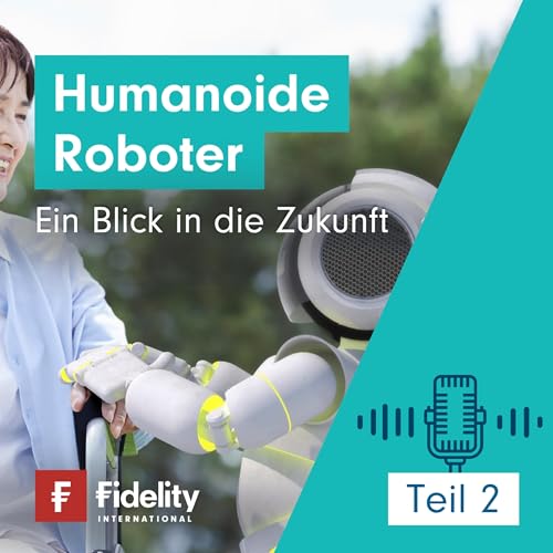 Humanoide Roboter: Ein Blick in die Zukunft &ndash; Teil 2