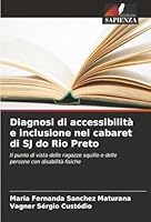 Diagnosi di accessibilità e inclusione nei cabaret di SJ do Rio Preto: Il punto di vista delle ragazze squillo e delle persone con disabilità fisiche (Italian Edition) 6203901008 Book Cover