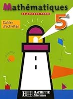 Phare Mathématiques 5e - Cahier d'activités - Edition 2006 2011254248 Book Cover
