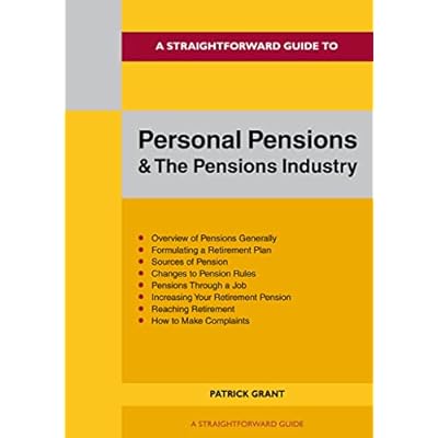 A Straightforward Guide to Personal Pensions and the Pension Industry