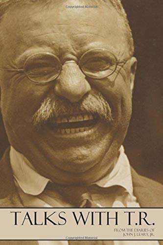 Talks with T. R.: (Annotated) 1519046332 Book Cover