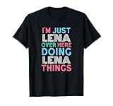 Solo Soy Lena por aquí Haciendo Lena Things Name Camiseta