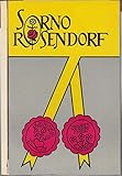  Sorno - Rosendorf. Aus der Vergangenheit zweier Lausitzer Dörfer, die volkswirtschaftlichen Erfordernissen weichen mußten. - Aus dem Inhalt: Geschichtliche Vergangenheit / Spätfeudalismus / Bäuer ...