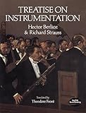 Treatise on Instrumentation (Dover Books On Music: Analysis)
