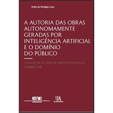 Capa do livro A Autoria das Obras Autonomamente Geradas por Inteligência Artificial e o Domínio do Público: Tomo VII