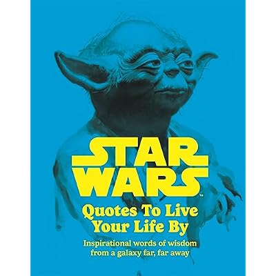 Star Wars Quotes To Live Your Life By