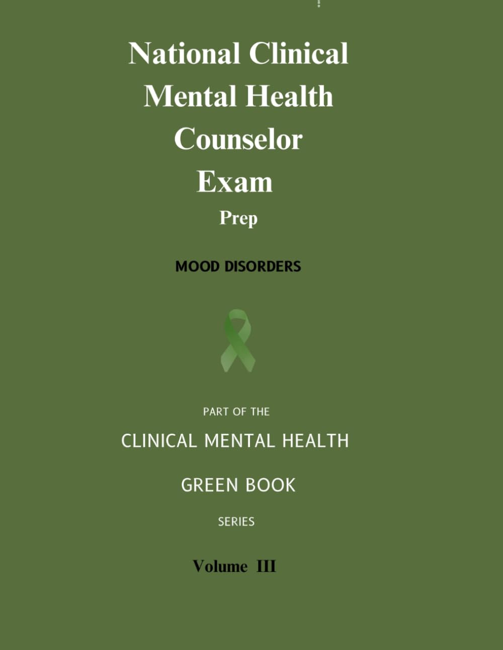 National Clinical Mental Health Counselor Exam - Prep: MOOD DISORDERS (NCMHCE STUDY GUIDE)