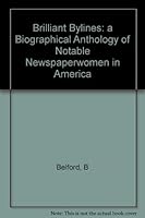 Brilliant Bylines: A Biographical Anthology of Notable Newspaper-Women in American (Kings Crown Paperbacks) 0231054971 Book Cover