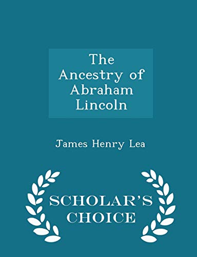 The Ancestry of Abraham Lincoln - Scholar's Cho... 1296247589 Book Cover