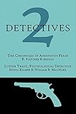 2 Detectives: The Chronicles of Addington Peace / Luther Trant, Psychological Detective