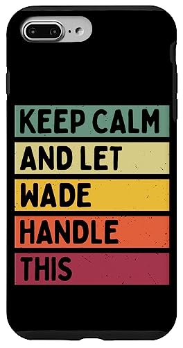 Keep Calm And Let Wade Handle ���̖ʔ������g���Ȉ��p �X�}�z�P�[�X iPhone 7 Plus/8 Plus �p