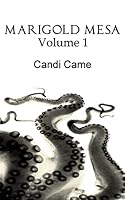 Marigold Mesa: Volume 1 1515013421 Book Cover