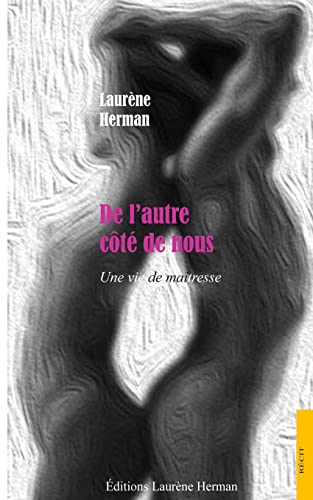 De l'autre côté de nous: Une vie de maîtresse (French Edition)