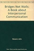 Bridges Not Walls: A Book about Interpersonal Communication 0201072017 Book Cover