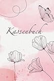  Kassenbuch: Kassenbuch für Selbstständige und Kleinunternehmer  Einnahmen Ausgaben Buch  Rechnungsblock Kleinunternehmer  Kassenbuch 6x9 Zoll für ... für Finanzbuchhaltung oder als Haushaltsbuch