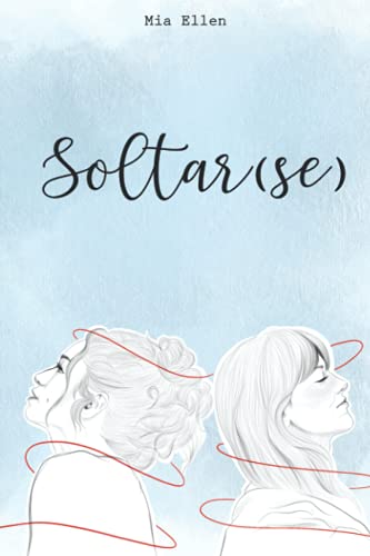 Soltar(se): A veces, lo mejor es soltar. Soltarse. Soltarte.