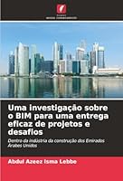 Uma investigação sobre o BIM para uma entrega eficaz de projetos e desafios (Portuguese Edition) 6207830318 Book Cover