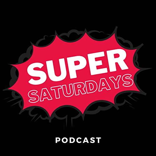 Super Saturdays: A Comic Book Media Podcast. cover art
