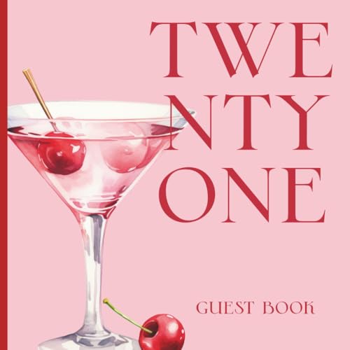 Twenty One 21 Guest Book: Happy 21st Birthday Celebration Party Signing In Keepsake For Messages & Well Wishes, Pink & Red Cherry Martini Cocktail Design