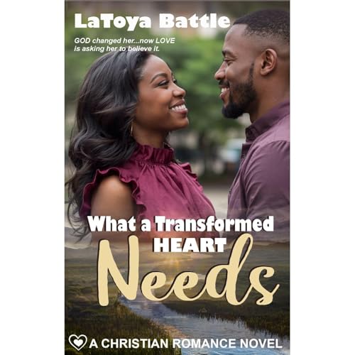 What a Transformed Heart Needs Audiolibro Por LaToya Battle arte de portada