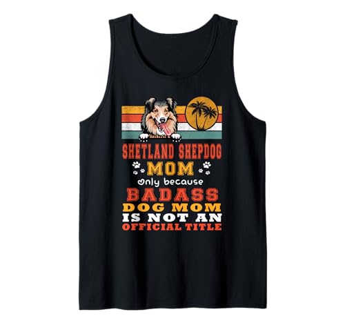 Shetland Sheepdog Dog Mom Retro Vintage Funny Puppy Débardeur