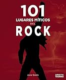 101 lugares míticos del rock (Guías Singulares)