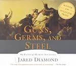 [(Guns, Germs, and Steel: The Fates of Human Societies)] [Author: Jared M Diamond] published on (September, 2001) - Jared M Diamond