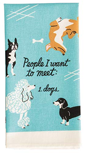 Blue Q People I Want to Meet: Dogs! Dish Towel - Funny Kitchen Towels, 100% Cotton, Durable, Soft & Super Absorbent, Machine Washable, Screen-Printed, Vibrant Colors, Gift Ideas, Size 28