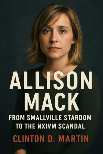 Bild: Allison Mack: From Smallville Stardom to the NXIVM Scandal (English Edition) f�r 4,31 EUR bei amazon.de