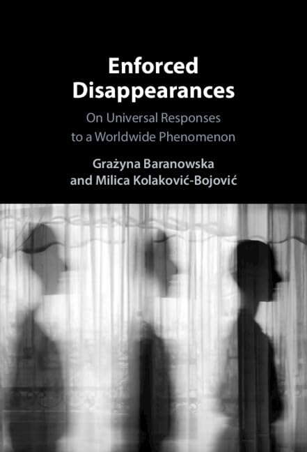 Enforced Disappearances: On Universal Responses to a Worldwide Phenomenon