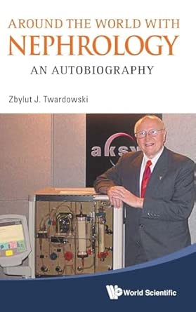 Around The World With Nephrology: An Autobiography book cover