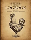 Chicken Keeping Log Book: Complete Flock Management Journal for Backyard Poultry Farmers | Track Health, Eggs, Feed & Sales: Record Keeper with Health ... Breeding Log, and more for homestead hens