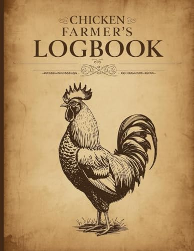 Chicken Keeping Log Book: Complete Flock Management Journal for Backyard Poultry Farmers | Track Health, Eggs, Feed & Sales: Record Keeper with Health ... Breeding Log, and more for homestead hens