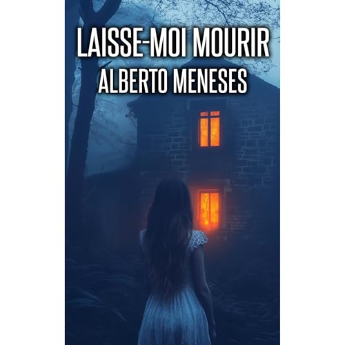 Laisse-moi mourir Audiolibro Por Alberto Meneses arte de portada