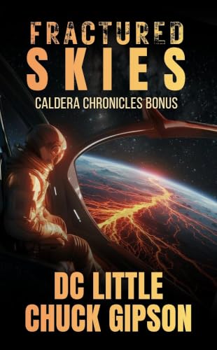 Fractured Skies: A Post-Apocalyptic Survival Thriller (Caldera Chronicles)