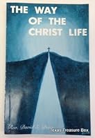 The Way of the Christ Life B000JFBNXY Book Cover