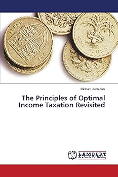 Paperback The Principles of Optimal Income Taxation Revisited Book