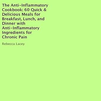 Amazon: The Anti-Inflammatory Cookbook: 60 Quick & Delicious Meals