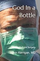 God in a Bottle: Cross-cultural Surgery 1092301607 Book Cover