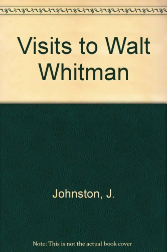 Visits to Walt Whitman in 1890-1891 0838311598 Book Cover