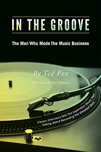 In The Groove: The Men Who Made The Music Business (English Edition)