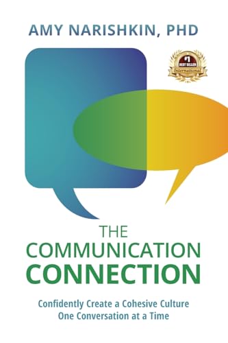 The Communication Connection: Confidently Create a Cohesive Culture One Conversation at a Time